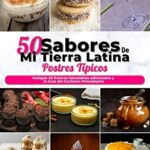 🍮 Descubre los irresistibles postres del norte de México: sabores deliciosos que te transportarán 🌵